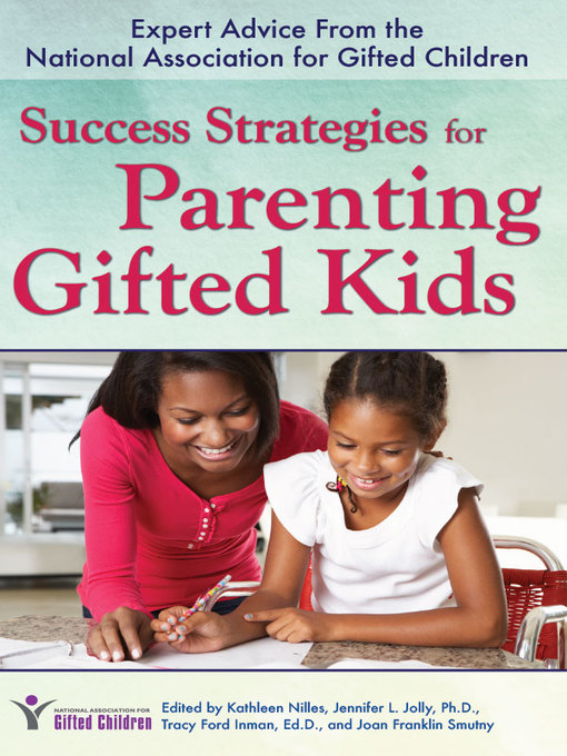 Title details for Success Strategies for Parenting Gifted Kids by Kathleen Nilles - Available